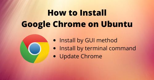 How to Install Google Chrome on Ubuntu