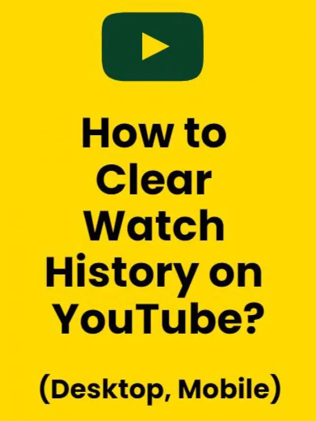 How To Clear Watch History On YouTube Desktop Mobile 