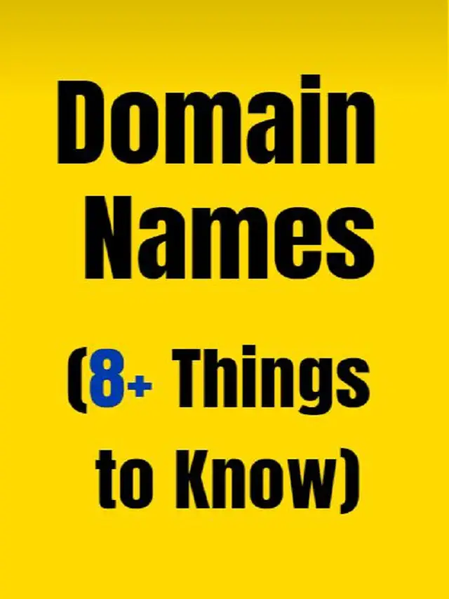 Domain Names FAQs (Things to Know)